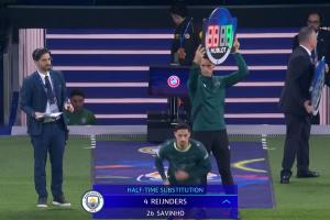 皇马、曼城均半场换人：赖因德斯换萨维尼奥，弗兰·加西亚换门迪